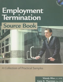 Employment Termination Source Book (A Collection of Practical Samples) by Wendy Bliss, Gene Thorton, 9781586440664