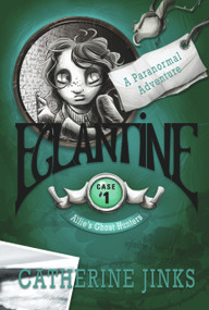 Eglantine (A Paranormal Adventure) by Catherine Jinks, 9781741146585