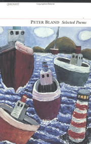 Peter Bland: Selected Poems by John Riley, Peter Bland, 9781857543575