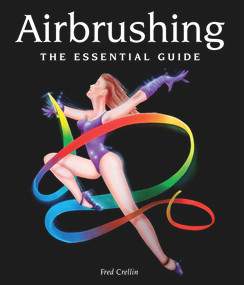 Airbrushing (The Essential Guide) by Fred Crellin, 9781847975225