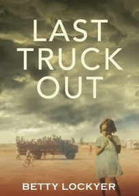 Last Truck Out by Betty Lockyer, 9781921248085