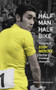 Half Man, Half Bike (The Life of Eddy Merckx, Cycling's Greatest Champion) by William Fotheringham, 9781613747261