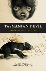 Tasmanian Devil (A Unique and Threatened Animal) by David Owen, David Pemberton, 9781742376301