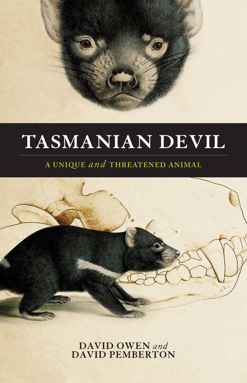 Tasmanian Devil (A Unique and Threatened Animal) by David Owen, David Pemberton, 9781742376301