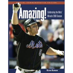 Amazing! (Celebrating the Mets' Miracle 2006 Season) by Kevin Kernan, 9781572439665