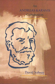 An Andreas Karavis Companion by David Solway, 9781550651324