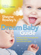 Sheyne Rowley's Dream Baby Guide (Positive Routine Management For Happy Days and Peaceful Nights) by Sheyne Rowley, 9781741753257