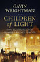 Children of Light (How Electricity Changed Britain Forever) by Gavin Weightman, 9781848871175