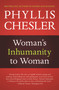 Woman's Inhumanity to Woman by Phyllis Chesler, 9781556529467