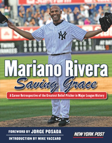 Mariano Rivera (Saving Grace) by New York Post, Jorge Posada, Mike Vaccaro, 9781600789632