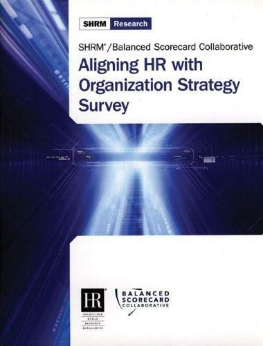 Aligning HR with Organization Strategy Survey by Society for Human Resource Management, 9781586440404