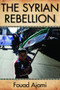 The Syrian Rebellion by Fouad Ajami, 9780817915049