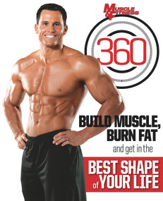 Muscle & Fitness 360 (Build Muscle, Burn Fat and Get in the Best Shape of Your Life) by Muscle & Fitness, 9781600788567
