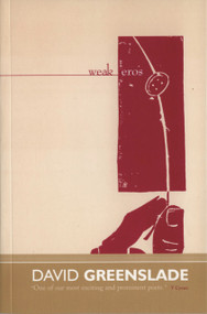 Weak Eros by David Greenslade, 9781902638263