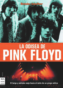 La odisea de Pink Floyd (Spanish Edition) by Nicholas Schaffner, 9788496222281