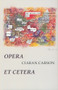 Opera Et Cetera - 9780916390754 by Ciaran Carson, 9780916390754