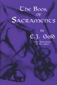 The Book of Sacraments by E. J. Gold, 9780895560728