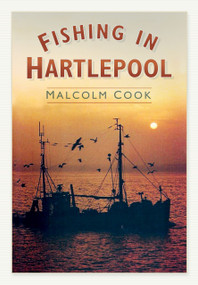 Fishing in Hartlepool by Malcolm Cook, 9780752458939