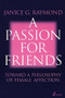 A Passion for Friends by Janice Raymond, 9781876756086