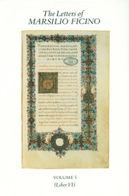 The Letters of Marsilio Ficino: Volume 5 by Marsilio Ficino, 9780856831294