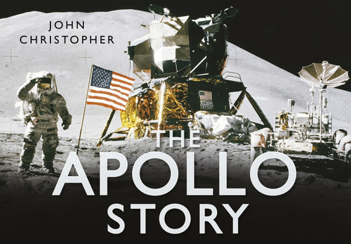 The Apollo Story by John Christopher, 9780752451732