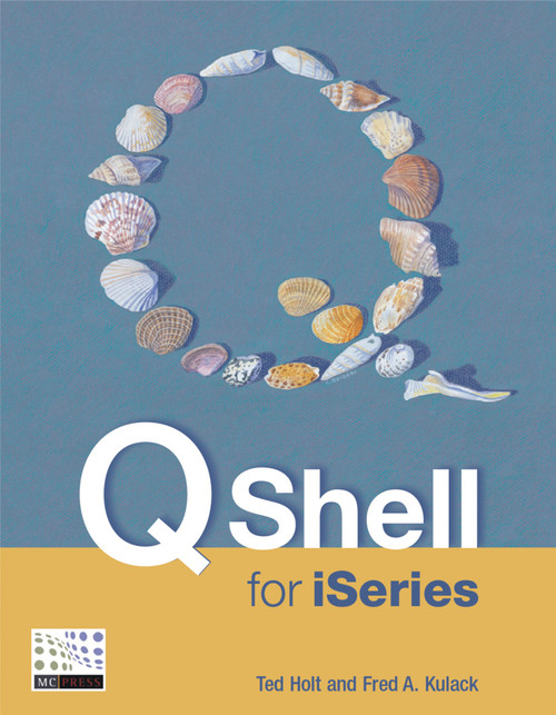 Qshell for iSeries by Ted Holt, Fred Kulack, 9781583470466