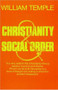 Christianity and Social Order by Archbishop William Temple, Sir Edward Heath, 9780856830259