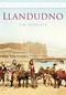 Llandudno in Old Photographs by Jim Roberts, 9780752450599