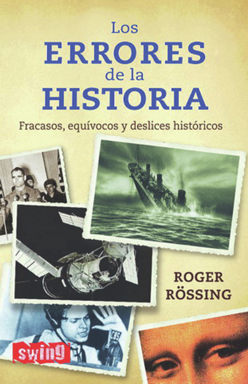 Los errores de la historia (Spanish Edition) by Roger Rössing, 9788496746107