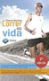 Correr es vida by Chema Martínez, 9788415115397