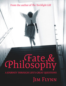 Fate & Philosophy (A Journey Through Life's Great Questions) by Jim Flynn, 9781877551321