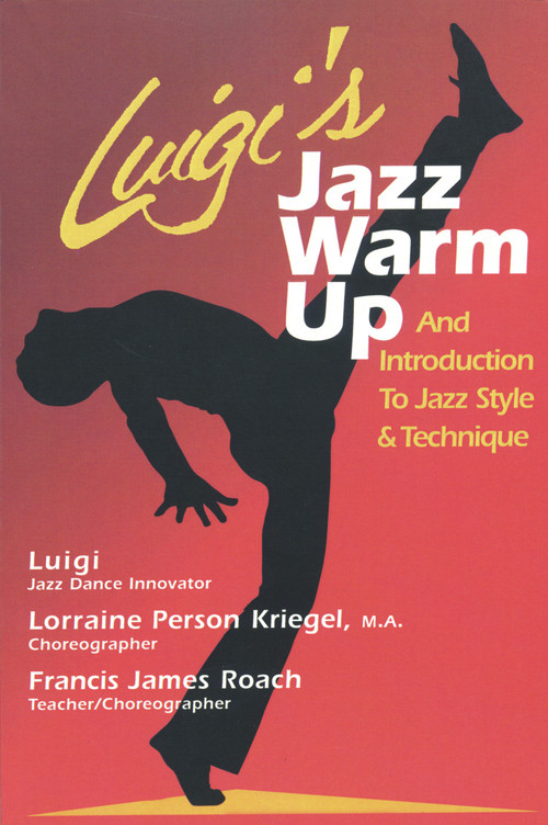 Luigi's Jazz Warm Up (An Introduction to Jazz Style & Technique) by Luigi Kriegel, Lorraine Kriegel, Francis Roach, 9780871272027