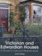 Victorian and Edwardian Houses (A Guide to Care and Maintenance) by Janet Collings, 9781847970572