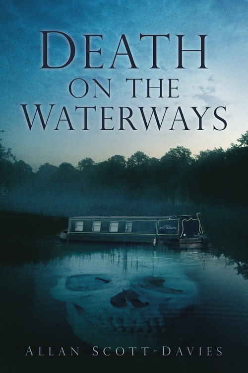 Death on the Waterways by Allan Scott-Davies, 9780752459660