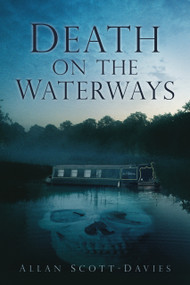 Death on the Waterways by Allan Scott-Davies, 9780752459660