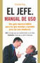 El jefe (Manual de uso) (Spanish Edition) by Stanley Bing, 9788499171036