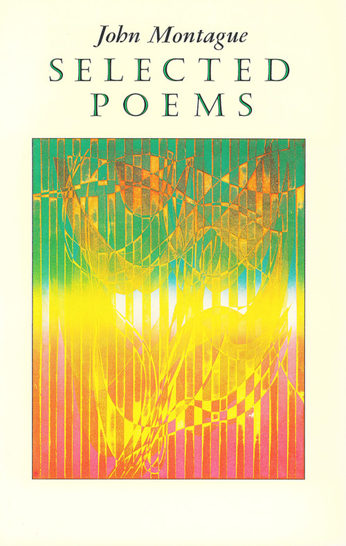 Selected Poems - 9780916390150 by John Montague, 9780916390150