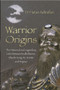 Warrior Origins (The Historical and Legendary Links Between the Bodhidharma's, Shaolin Kung-Fu, Karate and Ninjutsu) by Hutan Ashrafian, 9780750956185