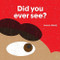 Did You Ever See? by Joanna Walsh, 9781849763493