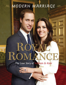 Modern Marriage, Royal Romance (The Love Story of William & Kate) by Mary Boone, 9781600786051