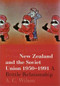 New Zealand and the Soviet Union 1950-1991 (A Brittle Relationship) by A. C. Wilson, 9780864734761