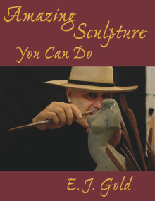 Amazing Sculpture You Can Do by E. J. Gold, 9780895562586