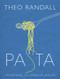 Pasta - 9780091929008 by Theo Randall, 9780091929008