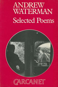 Andrew Waterman: Selected Poems by Andrew Waterman, 9780856356681