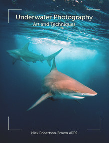 Underwater Photography (Art and Techniques) by Nick Robertson-Brown ARPS, 9781847976574