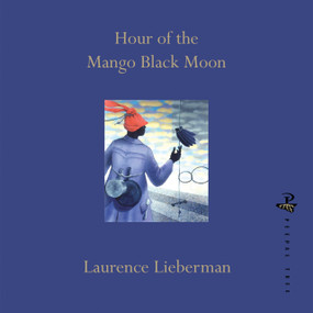 Hour of the Mango Black Moon by Laurence Lieberman, 9781900715935