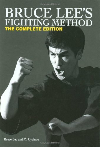 Bruce Lee's Fighting Method (The Complete Edition) by Bruce Lee, M. Uyehara, 9780897501705