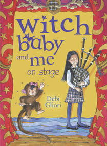 Witch Baby and Me On Stage by Debi Gliori, Debi Gliori, 9780552556798