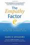 The Empathy Factor (Your Competitive Advantage for Personal, Team, and Business Success) by Marie R. Miyashiro, Jerry Colonna, 9781892005250
