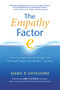 The Empathy Factor (Your Competitive Advantage for Personal, Team, and Business Success) by Marie R. Miyashiro, Jerry Colonna, 9781892005250